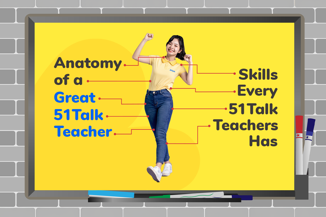 Anatomy of a Great 51Talk Teacher: Skills That Set Top Teachers Apart