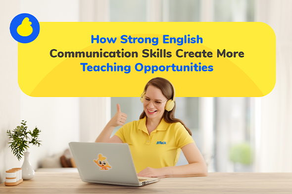 How Strong English Communication Skills Create More Teaching Opportunities