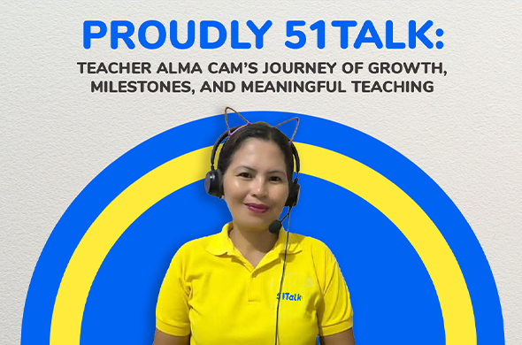 As 51Talk celebrates 15 years of empowering teachers and learners, discover how Alma Cam's seven-year journey of resilience, continuous learning, and teaching English online became a story of growth, purpose, and meaningful milestones.